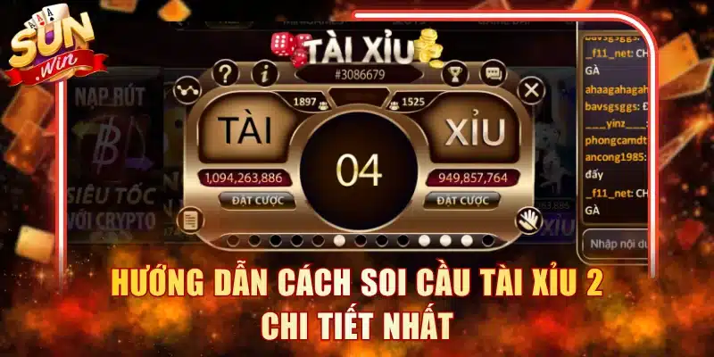 Hướng dẫn cách soi cầu tài xỉu 2 chi tiết nhất
